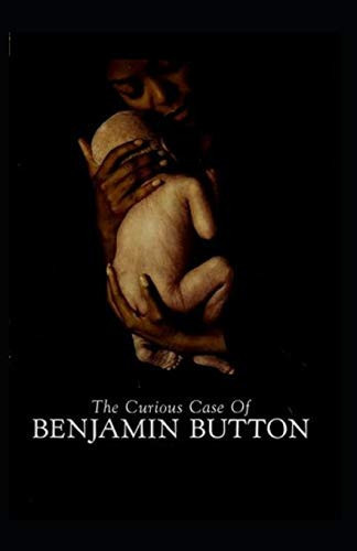 The Curious Case of Benjamin Button Illustrated — F. Scott Fitzgerald