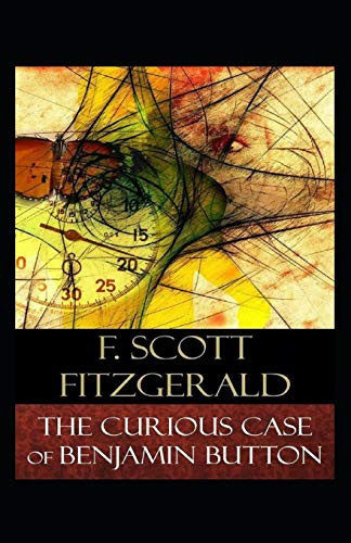 The Curious Case of Benjamin Button Illustrated — F. Scott Fitzgerald
