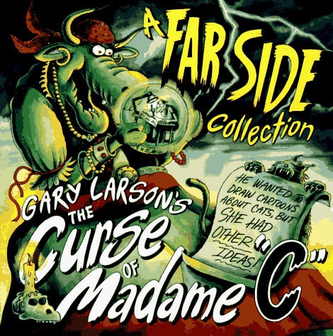 The Curse Of Madame C — Gary Larson