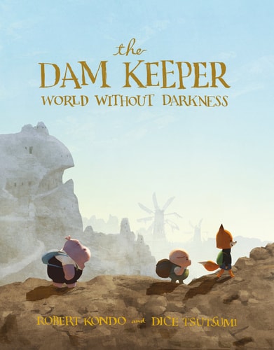 The Dam Keeper, Book 2 World Without Darkness — Robert Kondo