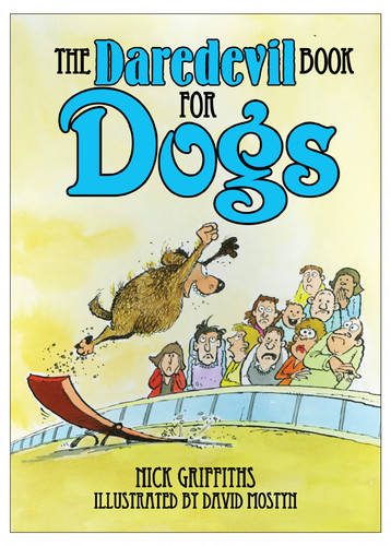 The Daredevil Book for Dogs — Nick Griffiths