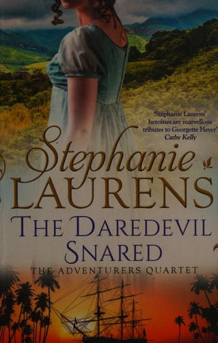 The Daredevil Snared (The Adventurers Quartet, Book 3) — Stephanie Laurens