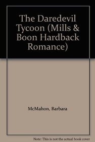 The Daredevil Tycoon — Barbara McMahon