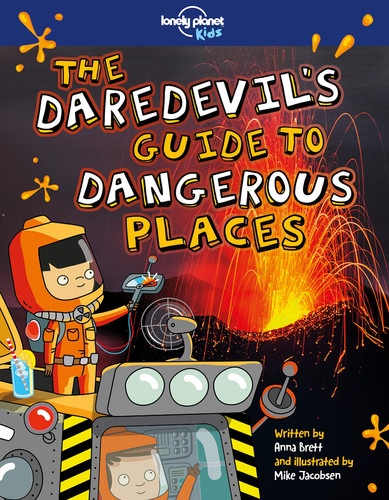 The Daredevil’s Guide to Dangerous Places — Anna Brett