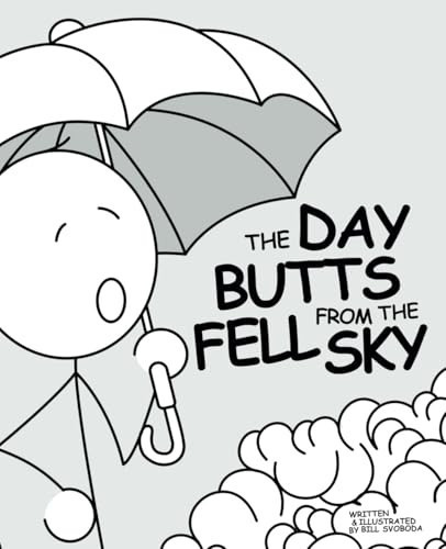 The Day Butts Fell from the Sky — Bill Svoboda