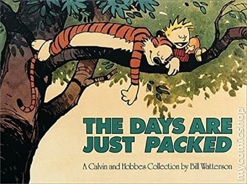 The Days are Just Packed A Calvin and Hobbes Collection — Bill Watterson