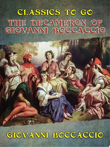The Decameron of Giovanni Boccaccio — Giovanni Boccaccio