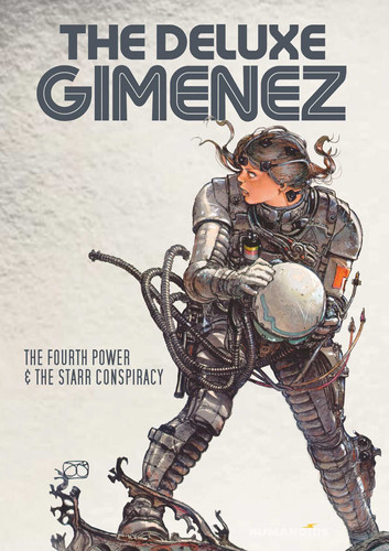 The Deluxe Gimenez: The Fourth Power & The Starr Conspiracy — Juan Gimenez