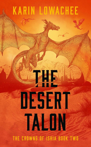 The Desert Talon — Karin Lowachee