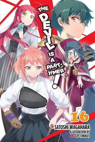 The Devil Is a Part-Timer!, Vol. 16 (light novel) — Satoshi Wagahara