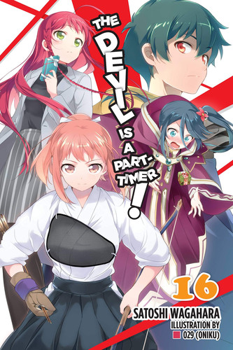The Devil Is a Part-Timer!, Vol. 16 (light novel) — Satoshi Wagahara