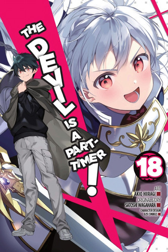 The Devil Is a Part-Timer!, Vol. 18 (manga) — Satoshi Wagahara