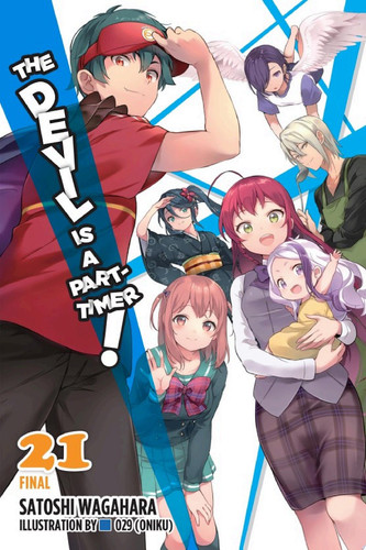 The Devil Is a Part-Timer!, Vol. 21 (light novel) — Satoshi Wagahara