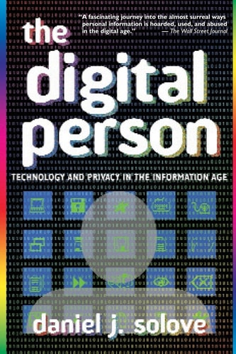 The Digital Person Technology and Privacy in the Information Age — Daniel J Solove