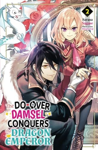 The Do-Over Damsel Conquers the Dragon Emperor Vol.2 — Sarasa Nagase
