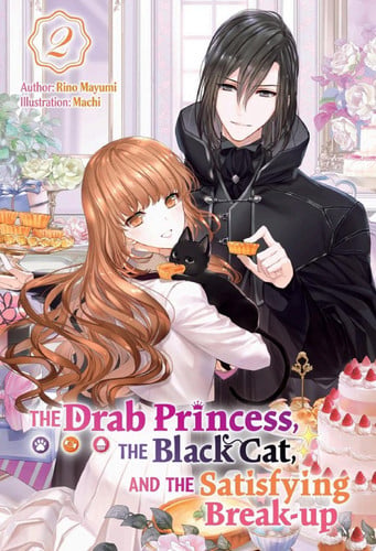 The Drab Princess, the Black Cat, and the Satisfying Break-up Vol. 2 — Rino Mayumi