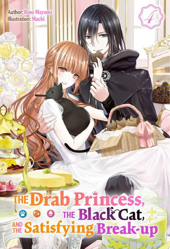 The Drab Princess, the Black Cat, and the Satisfying Break-up Vol. 4 — Rino Mayumi