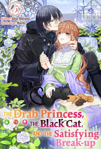The Drab Princess, the Black Cat, and the Satisfying Break-up Vol. 5 — Rino Mayumi