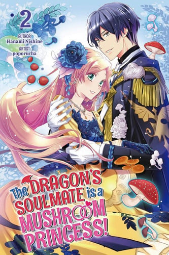 The Dragon’s Soulmate is a Mushroom Princess! Vol.2 — Hanami Nishine