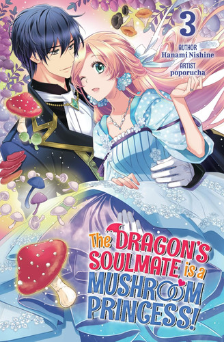 The Dragon’s Soulmate is a Mushroom Princess! Vol.3 — Nishine, Hanami