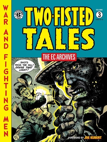 The EC Archives: Two-Fisted Tales Volume 3 — Harvey Kurtzman