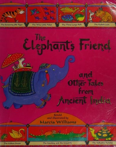 The Elephant’s Friend and Other Tales from Ancient India — Marcia Williams