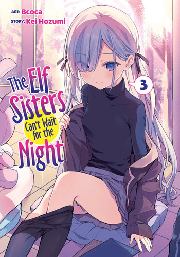 The Elf Sisters Can’t Wait for the Night Vol. 3 — Kei Hozumi