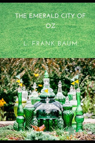 The EMERALD CITY of OZ(Annotated) — L. FRANK BAUM