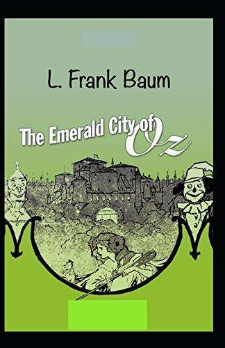 The Emerald City of Oz Illustrated — L. Frank Baum