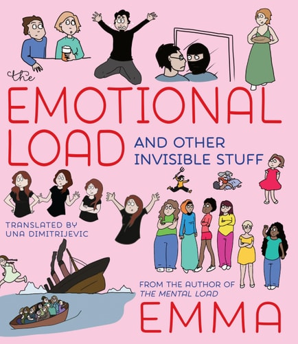 The Emotional Load And Other Invisible Stuff — Emma