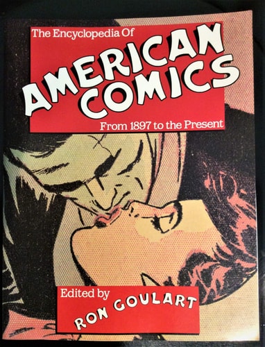 The Encyclopedia of American Comics — Ron Goulart