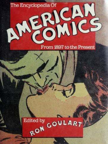 The Encyclopedia of American Comics — Ron Goulart