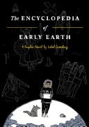The Encyclopedia of Early Earth — Isabel Greenberg