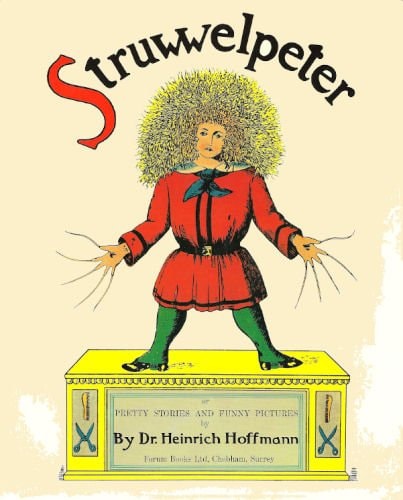 The English Struwwelpeter, Or, Pretty Stories and Funny Pictures — Heinrich Hoffmann