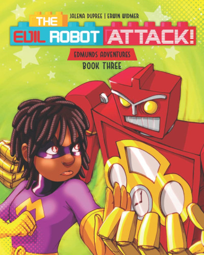 The Evil Robot Attack — Jalena Dupree