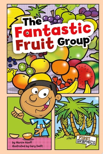 The Fantastic Fruit Group — Marcie Aboff
