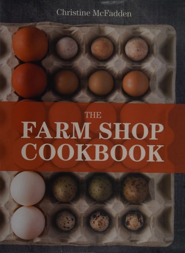 The Farm Shop Cookbook — Christine McFadden