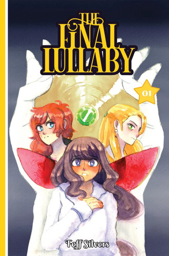 The Final Lullaby, Vol 1 — Feff Silvers