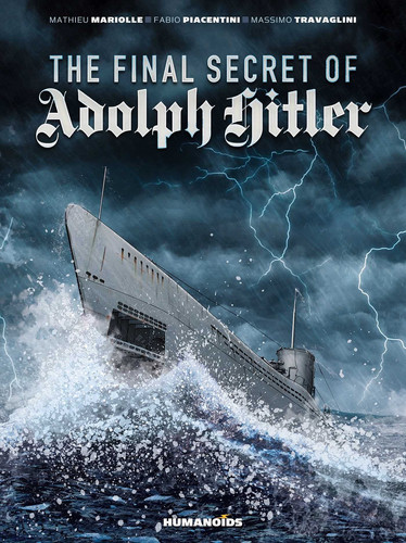 The Final Secret of Adolf Hitler — Mathieu Mariolle