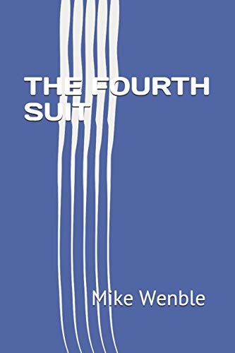 The Fourth Suit — Mike Wenble
