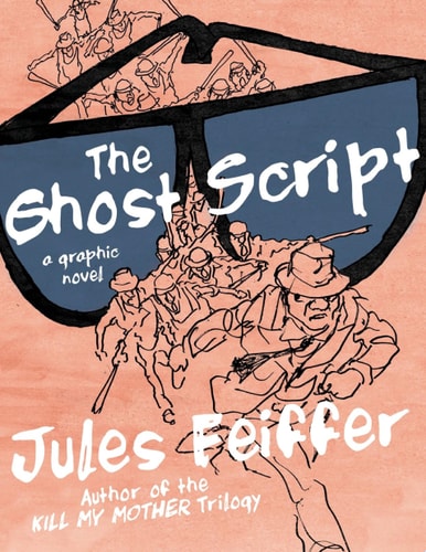 The Ghost Script: A Graphic Novel — Jules Feiffer