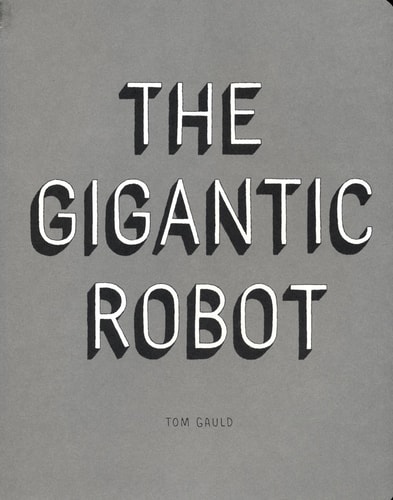 The Gigantic Robot — Tom Gauld