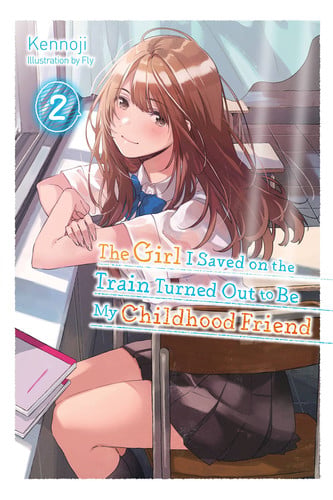 The Girl I Saved on the Train Turned Out to be My Childhood Friend — Kennoji