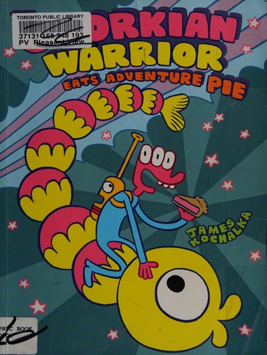 The Glorkian Warrior Eats Adventure Pie — James Kochalka