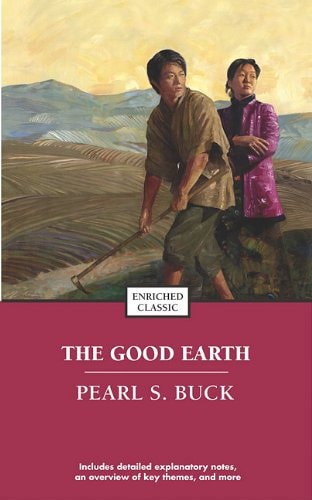 The Good Earth — Pearl S. Buck
