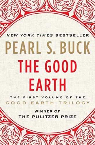 The Good Earth (The Good Earth Trilogy Book 1) — Buck, Pearl S.