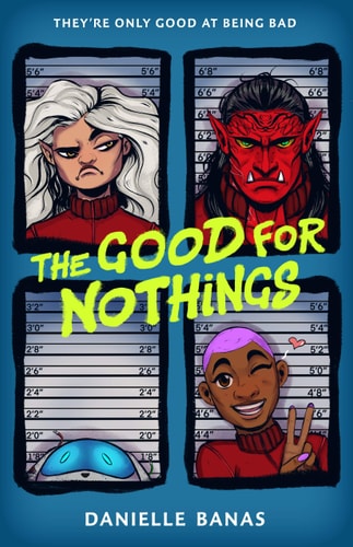 The Good for Nothings — Danielle Banas