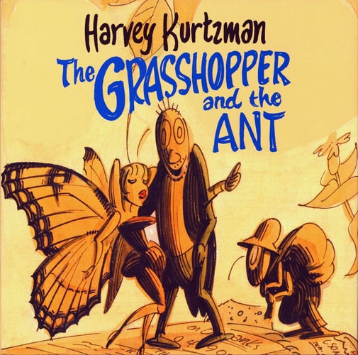 The Grasshopper and the Ant — Harvey Kurtzman