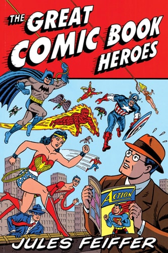 The Great Comic Book Heroes — Feiffer, Jules