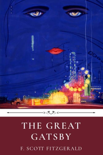 The Great Gatsby by F. Scott Fitzgerald — Francis Scott Fitzgerald